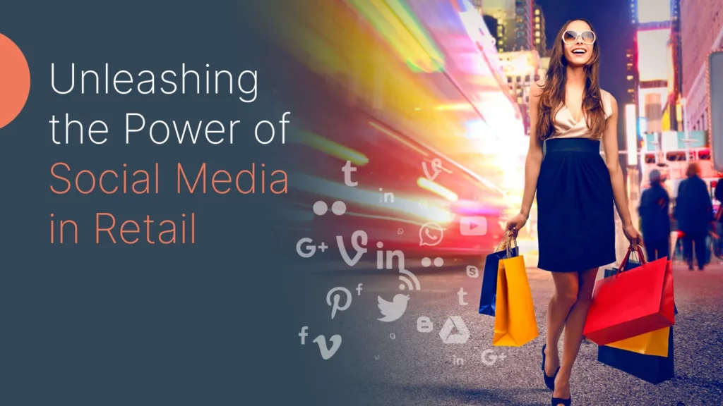 Power Of Social Media in Retail